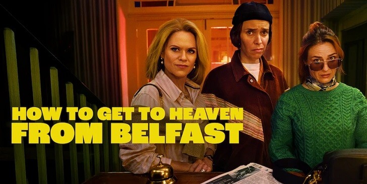 Which How to Get to Heaven From Belfast Character Are You? - Quiz
