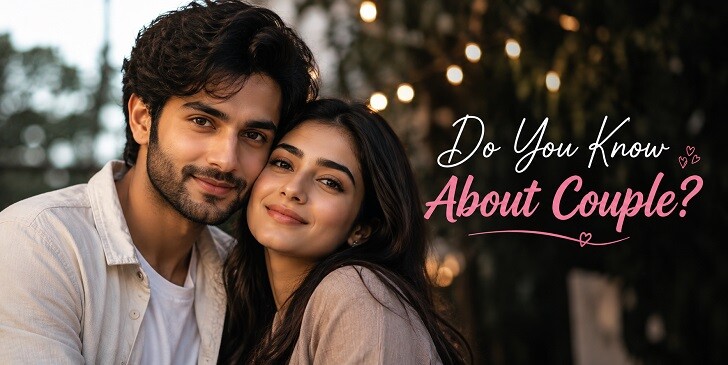 What Do You Know About Couple? Take This Quiz To Find Out!