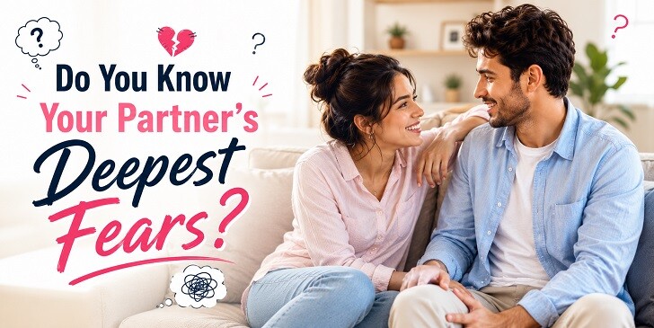 Do You Know Your Partner’s Deepest Fears? Quiz
