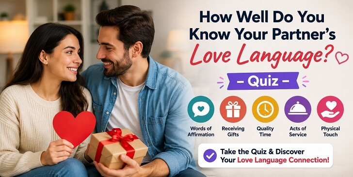 How Well Do You Know Your Partner’s Love Language? - Quiz